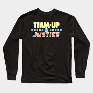 Team-Up 4 Justice Long Sleeve T-Shirt